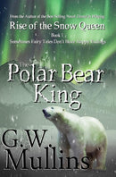 Rise Of The Snow Queen Book One : The Polar Bear King-9781640080966