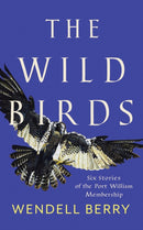The Wild Birds : Six Stories of the Port William Membership-9781640092105