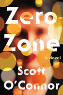 Zero Zone : A Novel-9781640093737