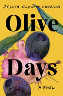 Olive Days : A Novel-9781640096530
