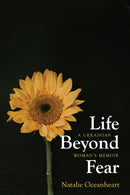 Life Beyond Fear : A Ukrainian Woman's Memoir-9781640126879