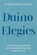 Duino Elegies : A New Translation and Commentary-9781640140981
