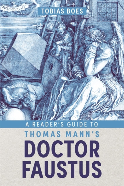 A Reader's Guide to Thomas Mann's Doctor Faustus-9781640142237