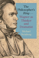 The Philosopher's Ring-Wagner as Thinker and Dramatist-9781640142459