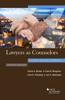 Lawyers as Counselors, A Client-Centered Approach-9781640203907