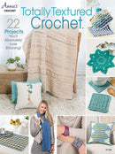 Totally Textured Crochet : 22 Projects You'Ll Absolutely Love Stitching!-9781640256002