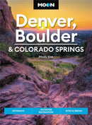 Moon Denver, Boulder & Colorado Springs (Third Edition)-9781640496002