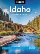 Moon Idaho (First Edition) : Hiking & Biking, Scenic Byways, Year-Round Recreation-9781640496330