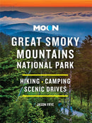Moon Great Smoky Mountains National Park : Hiking, Camping, Scenic Drives-9781640496439