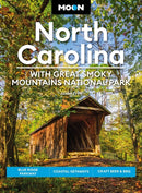 Moon North Carolina: With Great Smoky Mountains National Park (Eighth Edition) : Blue Ridge Parkway, Coastal Getaways, Craft Beer & BBQ-9781640497313