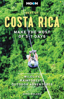 Moon Best of Costa Rica (First Edition) : Make the Most of 5-7 Days-9781640497337
