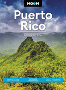 Moon Puerto Rico (Sixth Edition) : Best Beaches, Outdoor Adventures, Local Favorites-9781640497566