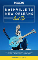 Moon Nashville to New Orleans Road Trip (Second Edition) : Hit the Road for the Best Southern Food and Music Along the Natchez Trace-9781640499249