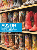 Moon Austin, San Antonio & the Hill Country (Sixth Edition)-9781640499324