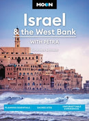 Moon Israel & the West Bank (Third Edition) : Planning Essentials, Sacred Sites, Unforgettable Experiences-9781640499546