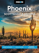 Moon Phoenix, Scottsdale & Sedona (Fifth Edition) : Desert Getaways, Local Flavors, Outdoor Recreation-9781640499560