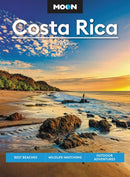 Moon Costa Rica (Third Edition) : Best Beaches, Wildlife-Watching, Outdoor Adventures-9781640499799