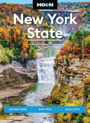 Moon New York State (Ninth Edition) : Getaway Ideas, Road Trips, Local Spots-9781640499850