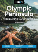 Moon Olympic Peninsula: With Olympic National Park (Fifth Edition) : Coastal Getaways, Rainforests & Waterfalls, Hiking & Camping-9781640499980
