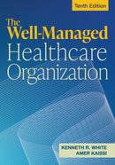 Well-Managed Healthcare Organization, Tenth Edition