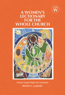 A Women's Lectionary for the Whole Church : Year W-9781640654747