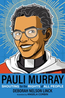 Pauli Murray : Shouting for the Rights of All People-9781640655577