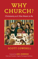 Why Church? : Christianity as It Was Meant to Be-9781640657366