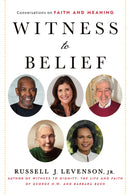 Witness to Belief : Reflections on Faith and Meaning-9781640658578