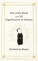 The Little Monk and the Significance of Silence-9781640659131