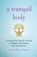 A Tranquil Body