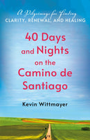40 Days and Nights on the Camino de Santiago