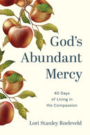 God's Abundant Mercy : 40 Days of Living in His Compassion-9781640704725