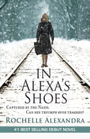 In Alexa's Shoes : Captured by the Nazis, Can She Triumph Over Tragedy?-9781640856141