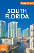 Fodor's South Florida : with Miami, Fort Lauderdale, and the Keys-9781640978058