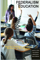Federalism and Education : Ongoing Challenges and Policy Strategies in Ten Countries-9781641131728