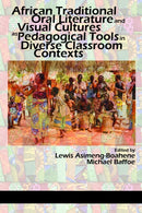 African Traditional Oral Literature and Visual Cultures as Pedagogical Tools in Diverse Classroom Contexts (hc)