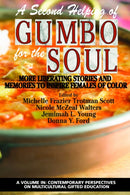A Second Helping of Gumbo for the Soul : More Liberating Stories and Memories to Inspire Females of Color-9781641138710