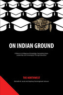 On Indian Ground : The Northwest-9781641139014