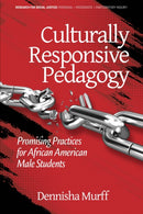 Culturally Responsive Pedagogy : Promising Practices for African American Male Students-9781641139168