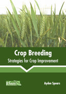 Crop Breeding: Strategies for Crop Improvement-9781641160995