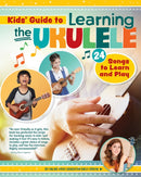 Kids'' Guide to Learning the Ukulele