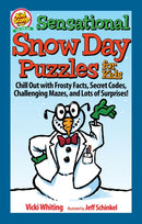 Sensational Snow Day Puzzles for Kids : Chill Out with Frosty Facts, Secret Codes, Challenging Mazes, and Lots of Surprises!-9781641242448