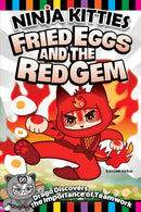 Ninja Kitties Fried Eggs and the Red Gem : Drago Discovers the Importance of Teamwork-9781641243025