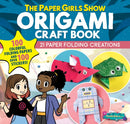 The Paper Girls Show Origami Craft Book : 21 Paper Folding Creations-9781641243483