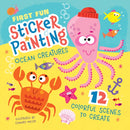 First Fun Sticker Painting: Ocean Creatures : 12 Colorful Scenes to Create-9781641243506