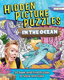 Hidden Picture Puzzles in the Ocean : 50 Seek-and-Find Puzzles to Solve and Color-9781641243872