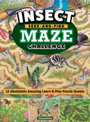 Insect Seek and Find Maze Challenge : 12 Absolutely Amazing Learn & Play Puzzle Quests-9781641243896