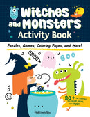 Witches and Monsters Activity Book : Puzzles, Games, Coloring Pages, and More!-9781641243971