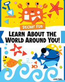 Sticker Fun: Learn About the World Around You!-9781641244114