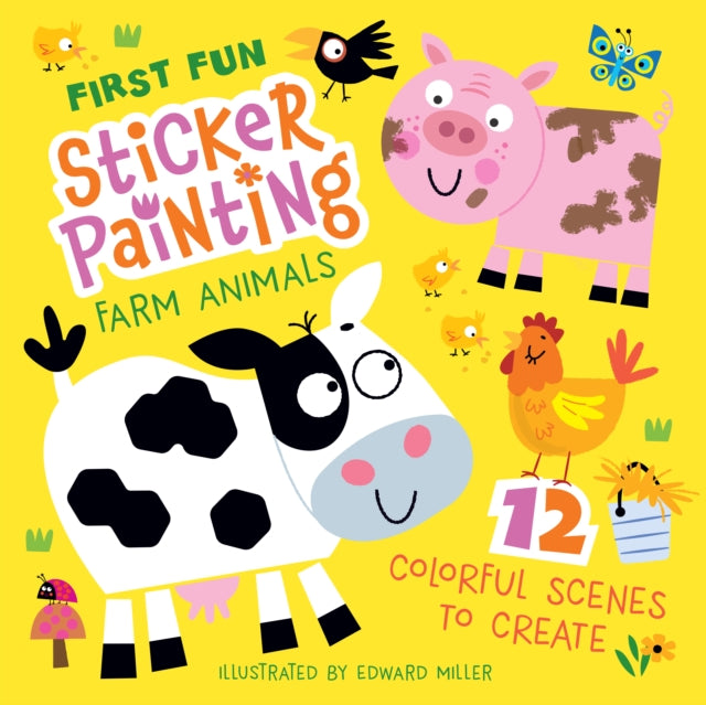 First Fun: Sticker Painting Farm Animals : 12 Colorful Scenes to Create-9781641244121